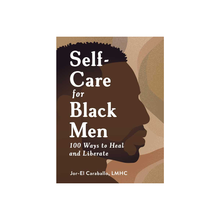  Self-Care For Black Men By Jor-El Caraballo
